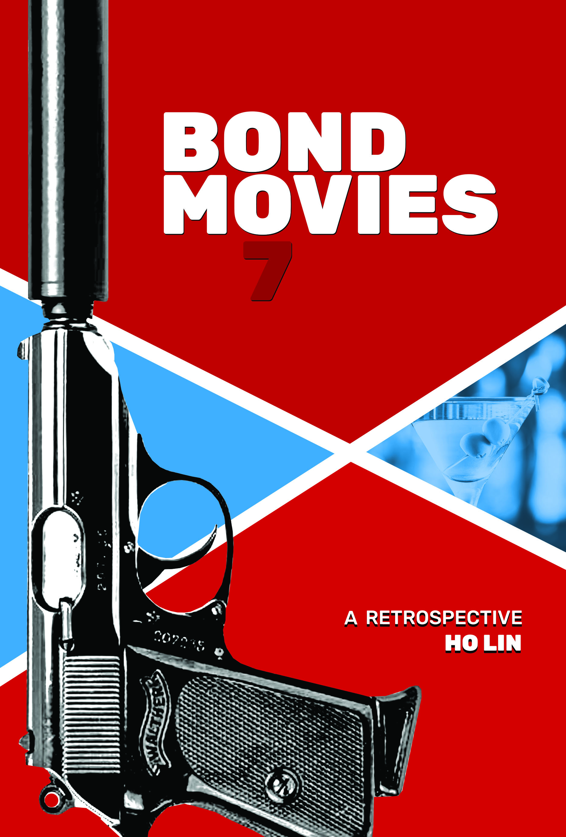 Bond Movies: A Retrospective by Ho Lin